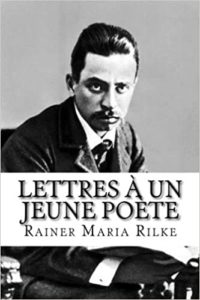 Lettres à un jeune poète Rainer Maria Rilke