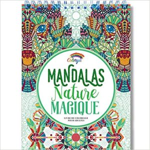 Livre de coloriage Adultes – Mandalas anti stress – Nature magique Colorya