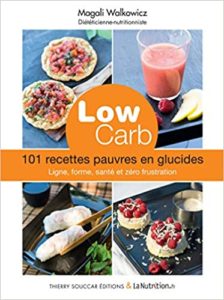 Low carb – 101 recettes pauvres en glucides Magali Walkowicz