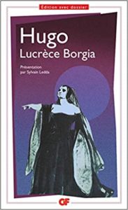 Lucrèce Borgia Victor Hugo