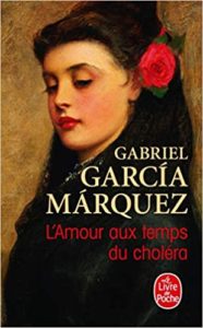 L’Amour aux temps du choléra Gabriel Garcia Márquez