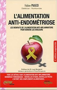 L’alimentation anti endométriose – Les bienfaits de l’alimentation anti inflammatoire pour vaincre les douleurs Fabien Piasco