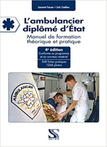 L’ambulancier diplôme d’état Laurent Facon Loïc Cadiou