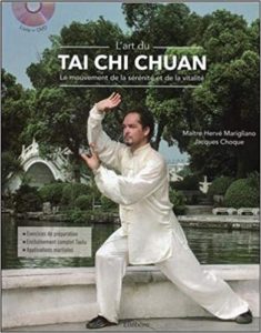 L’art du Tai Chi Chuan – Le mouvement de la sérénité et de la vitalité – Livre DVD Hervé Marigliano Jacques Choque
