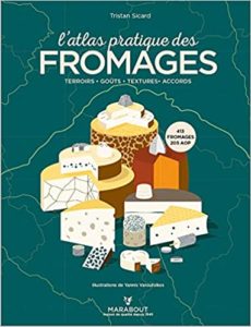 L’atlas pratique des fromages Tristan Sicard