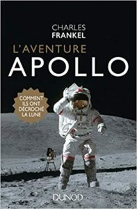 L’aventure Apollo – Comment ils ont décroché la Lune Charles Frankel