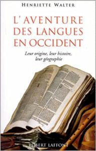 L’aventure des langues en Occident Henriette Walter