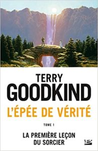L’Épée de vérité – Tome 1 – La première leçon du sorcier Terry Goodkind