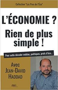 L’économie Rien de plus simple Jean David Haddad