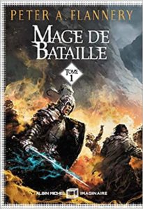 Mage de bataille – Tome 1 Peter A. Flannery