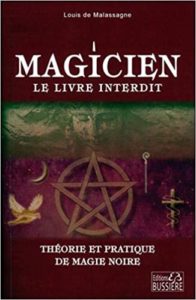 Magicien le livre interdit – Théorie et pratique de magie noire Louis de Malassagne