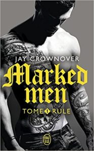 Marked men – Tome 1 – Rule Jay Crownover