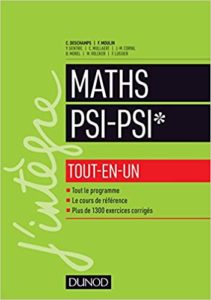 Mathématiques tout en un PSI PSI Claude Deschamps François Moulin Yoann Gentric Chloé Mullaert