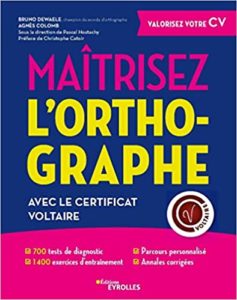 Maîtrisez l’orthographe avec la certification Voltaire Agnès Colomb Bruno Dewaele
