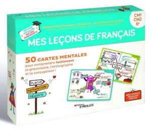 Mes leçons de français – 50 cartes mentales pour comprendre facilement la grammaire l’orthographe et la conjugaison Stéphanie Eleaume Lachaud Filf Audrey Akoun Isabelle Pailleau