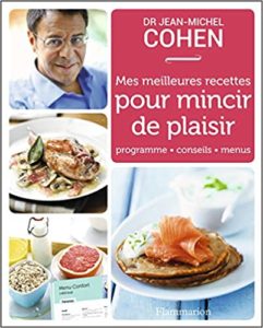 Mes meilleures recettes pour mincir de plaisir Jean Michel Cohen