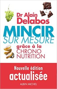Mincir sur mesure grâce à la chrono nutrition Alain Delabos