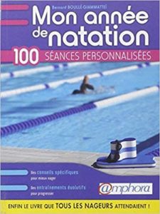 Mon année de natation – 100 séances personnalisées Bernard Boullé Giammatteï