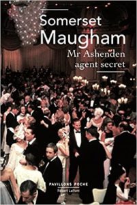 Mr. Ashenden agent secret W. Somerset Maugham