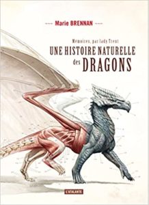 Mémoires de Lady Trent – Tome 1 – Une histoire naturelle des dragons Marie Brennan