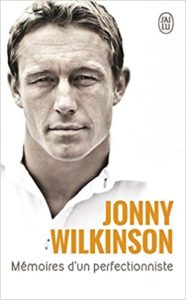 Mémoires d’un perfectionniste Jonny Wilkinson