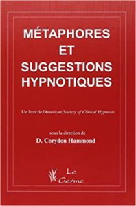 Métaphores et suggestions hypnotiques D. Corydon Hammond
