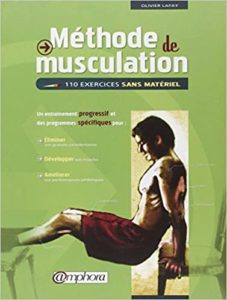 Méthode de musculation 110 exercices sans matériel Olivier Lafay