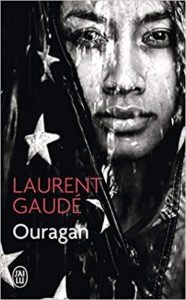 Ouragan Laurent Gaudé