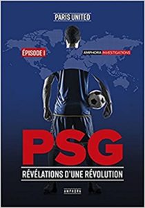 PSG – Révélations d’une révolution Paris United