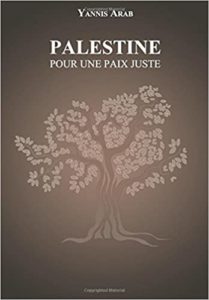 Palestine – Pour une paix juste Yannis Arab