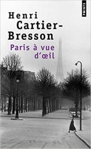 Paris à vue d’œil Henri Cartier Bresson