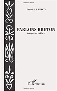 Parlons breton langue et culture Patrick le Besco