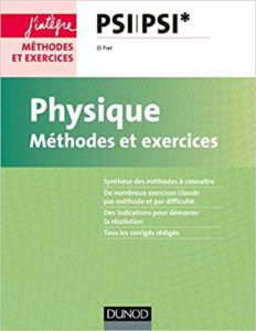 Physique – Méthodes et exercices – PSI PSI Olivier Fiat