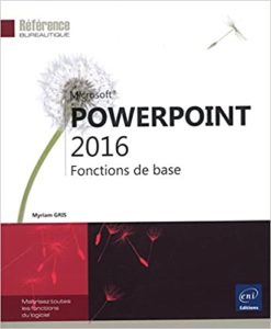PowerPoint 2016 fonctions de base Myriam Gris