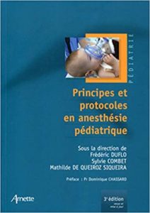 Principes et protocoles en anesthésie pédiatrique Frédéric Duflo Sylvie Combet Mathilde De Queiroz Siqueira