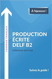 Production écrite DELF B2 Stéphane Wattier