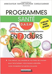 Programmes santé D.A.S.H en 7 jours Raphael Gruman Anne Dufour Carole Garnier