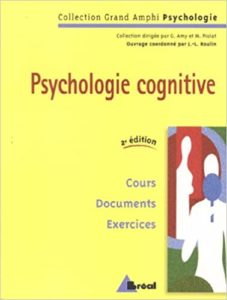 Psychologie cognitive – Cours Documents Exercices Laurent Auclair
