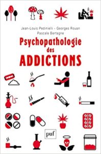 Psychopathologie des addictions Jean Louis Pedinielli
