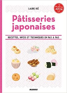 Pâtisseries japonaises – Le goût du Japon Laure Kié Patrice Hauser