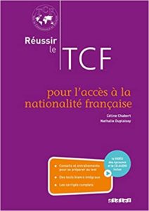 Réussir le TCF pour l’accès à la nationalité française ANF – Livre CD DVD Nathalie Duplaissy Céline Chabert
