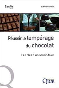 Réussir le tempérage du chocolat les clés d’un savoir faire Isabelle Christian
