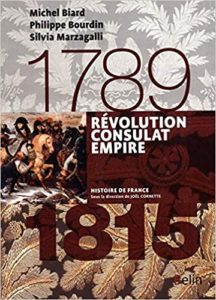 Révolution Consulat Empire 1789 1815 Michel Biard Philippe Bourdin Silvia Marzagalli