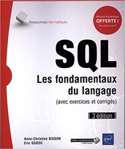 SQL les fondamentaux du langage Anne Christine Bisson Eric Godoc