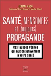 Santé mensonges et toujours propagande Jérémy Anso