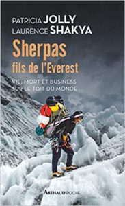 Sherpas fils de l’Everest – Vie mort et business sur le Toit du monde Patricia Jolly Laurence Shakya