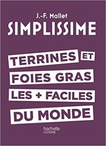 Simplissime – Terrines et foies gras les faciles du Monde Jean François Mallet