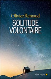 Solitude volontaire Olivier Remaud