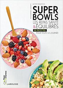 Superbowls – Les repas santé équilibrés Quitterie Pasquesoone