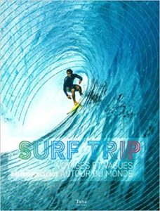 Surf trip voyages et vagues autour du monde Damien Poullenot Baptiste Levrier